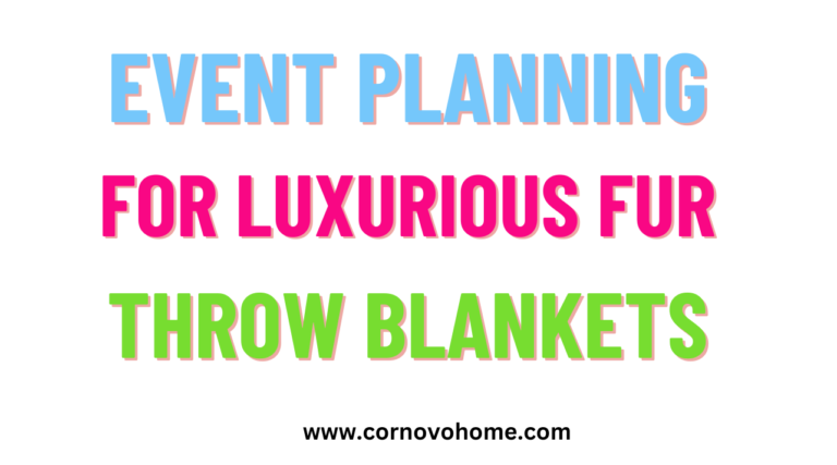 4 event planning for luxurious fur throw blankets