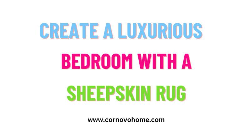 create a luxurious bedroom with a sheepskin rug