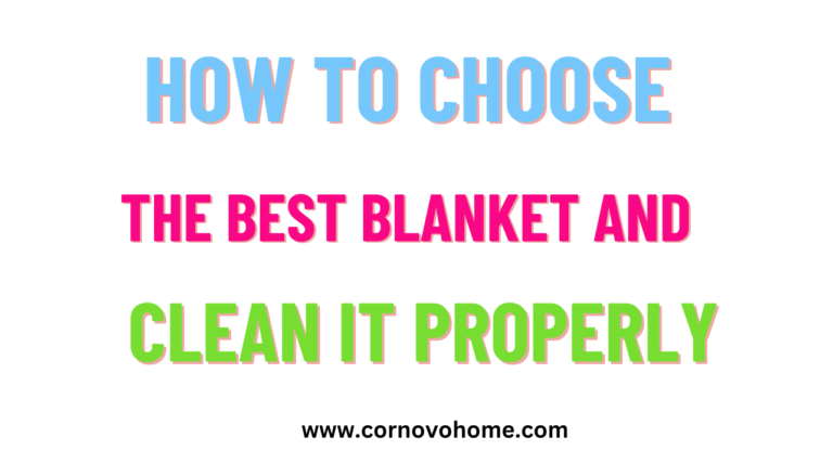 how to choose the best blanket and clean it properly