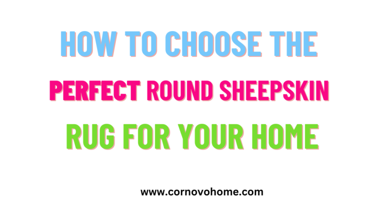 how to choose the perfect round sheepskin rug for your home