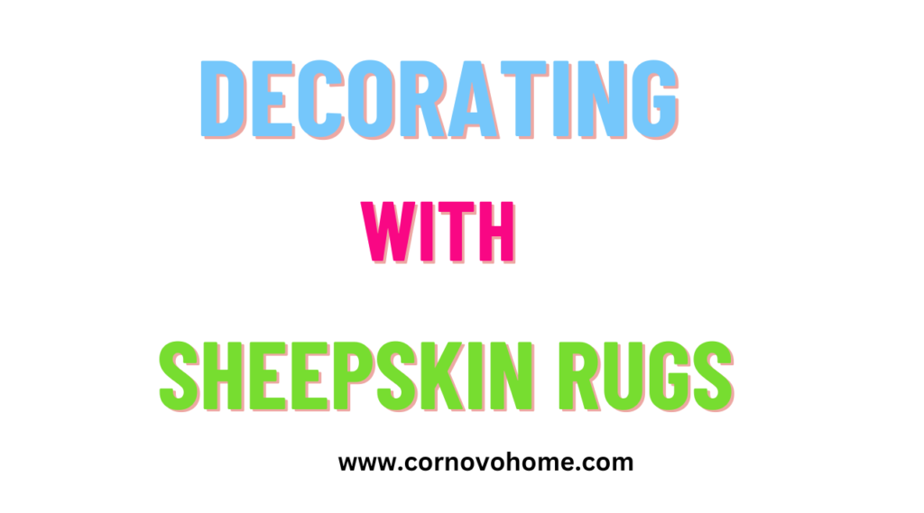 decorating with sheepskin rugs blog