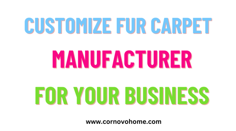 7 customize fur carpet manufacturer for your business