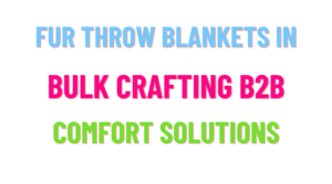 fur throw blankets in bulk crafting b2b comfort solutions